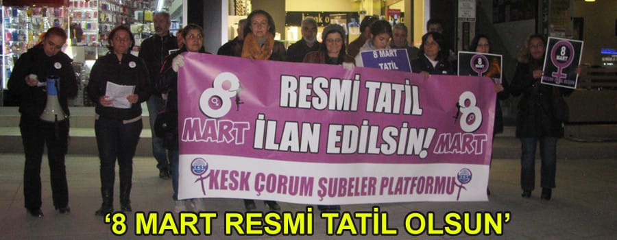 8 Mart Tatil ilan Edilsin