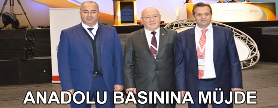 Anadolu’da ki basına müjde