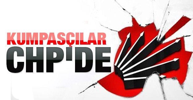 Kumpasçılar CHP’de