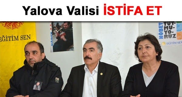 ‘Vali İstifa et’