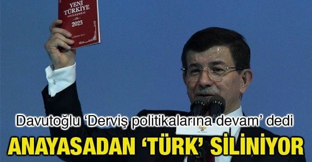 TÜRK’lük Anayasadan siliniyor