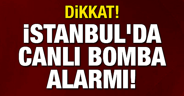 Canlı Bomba alarmı