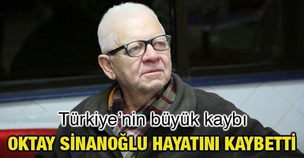 Prof. Dr. Oktay Sinanoğlu hayatını kaybetti.