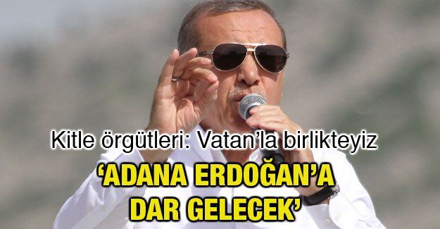 Kitle örgütleri nden VATAN Prtisi’ne tam destek