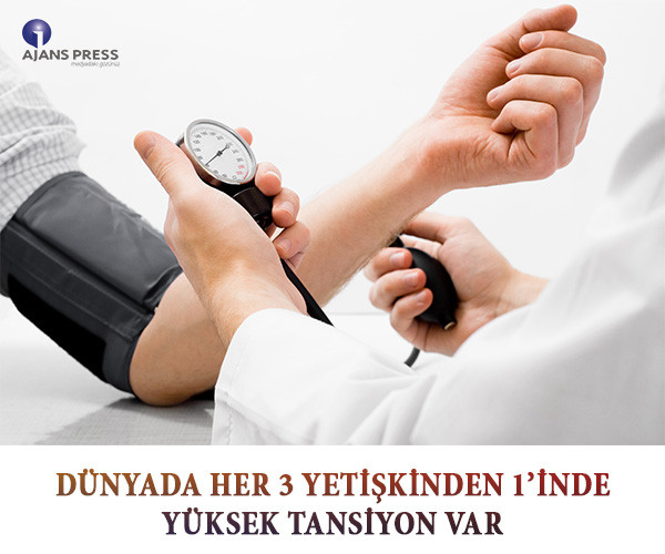 DÜNYADA HER 3 YETİŞKİNDEN 1’İNDE YÜKSEK TANSİYON VAR