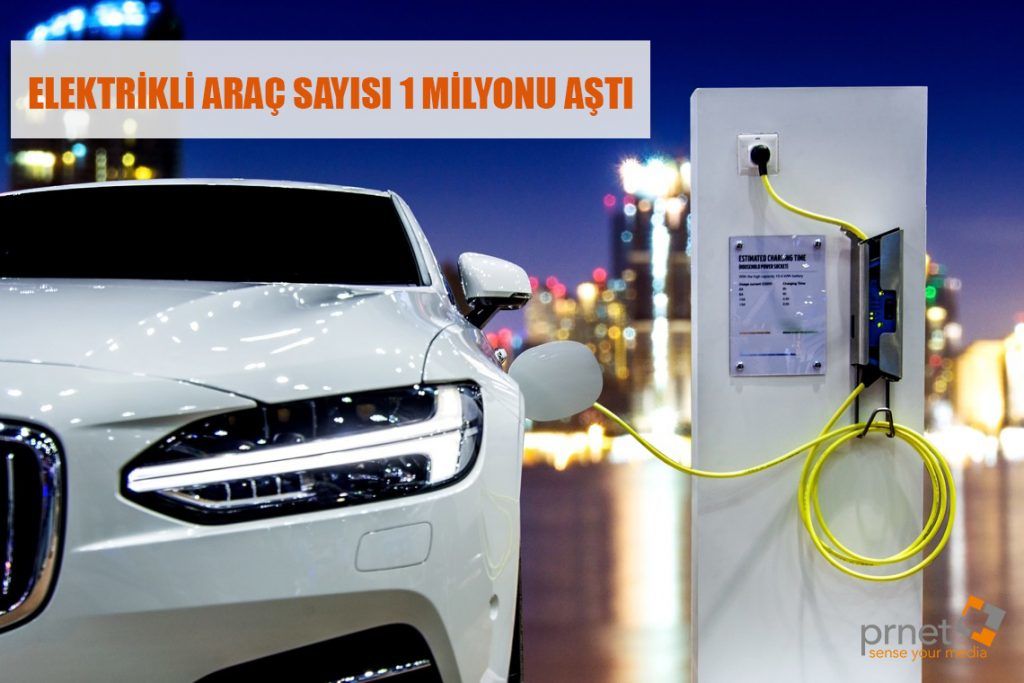 ELEKTRİKLİ ARAÇ SAYISI 1 MİLYONU AŞTI