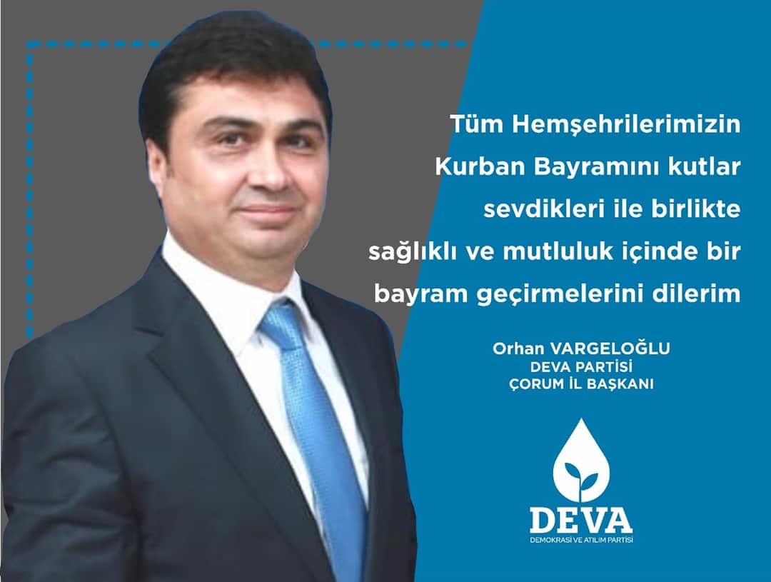 DEVA PARTİSİ ÇORUM İL BAŞKANLIĞI BAYRAM MESAJI