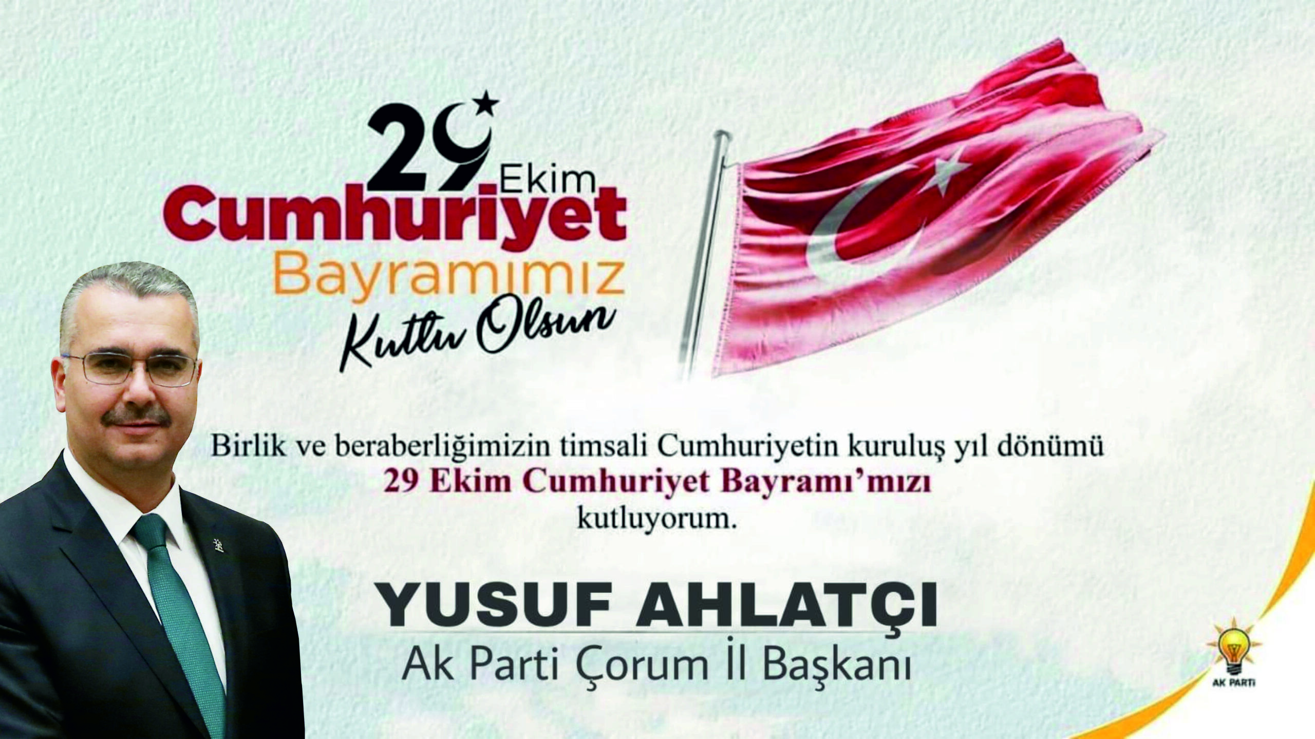 YUSUF AHLATCI, “29 EKİM CUMHURİYET BAYRAMIZ KUTLU OLSUN”