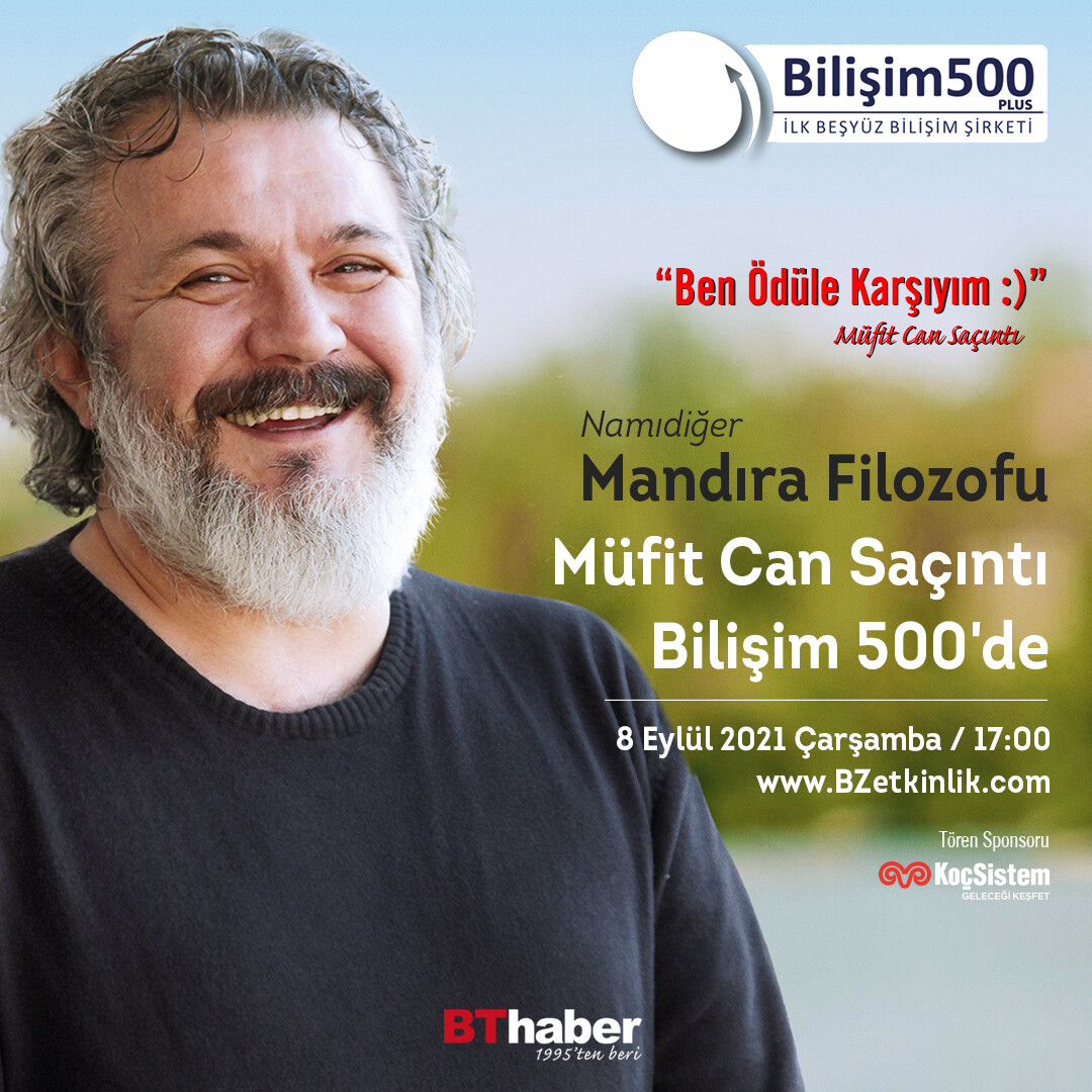 MÜFİT CAN SAÇINTI’NIN “BEN ÖDÜLE KARŞIYIM :)” PERFORMANSI İLE BİLİŞİM 500 ÖDÜL TÖRENİ 8 EYLÜL’DE