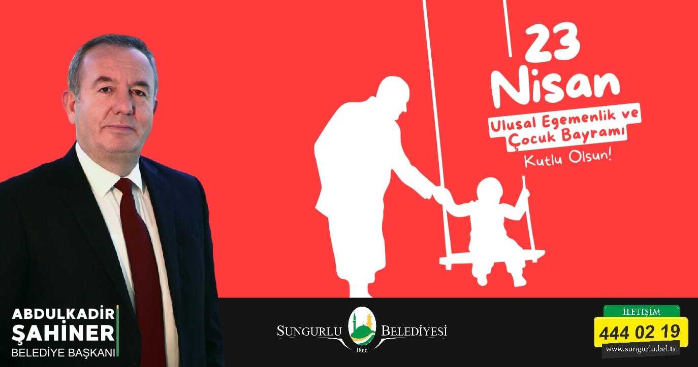 23 NİSAN ULUSAL EGEMENLİK VE ÇOCUK BAYRAMI KUTLU OLSUN