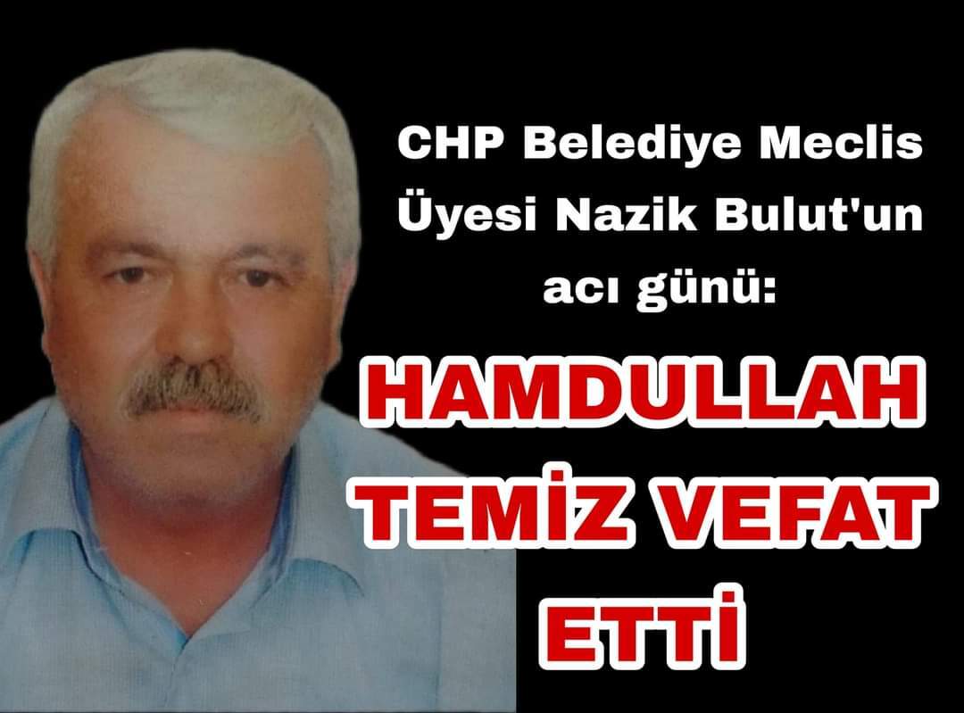 Belediye Meclis Üyesi Nazik Bulut’un acı günü