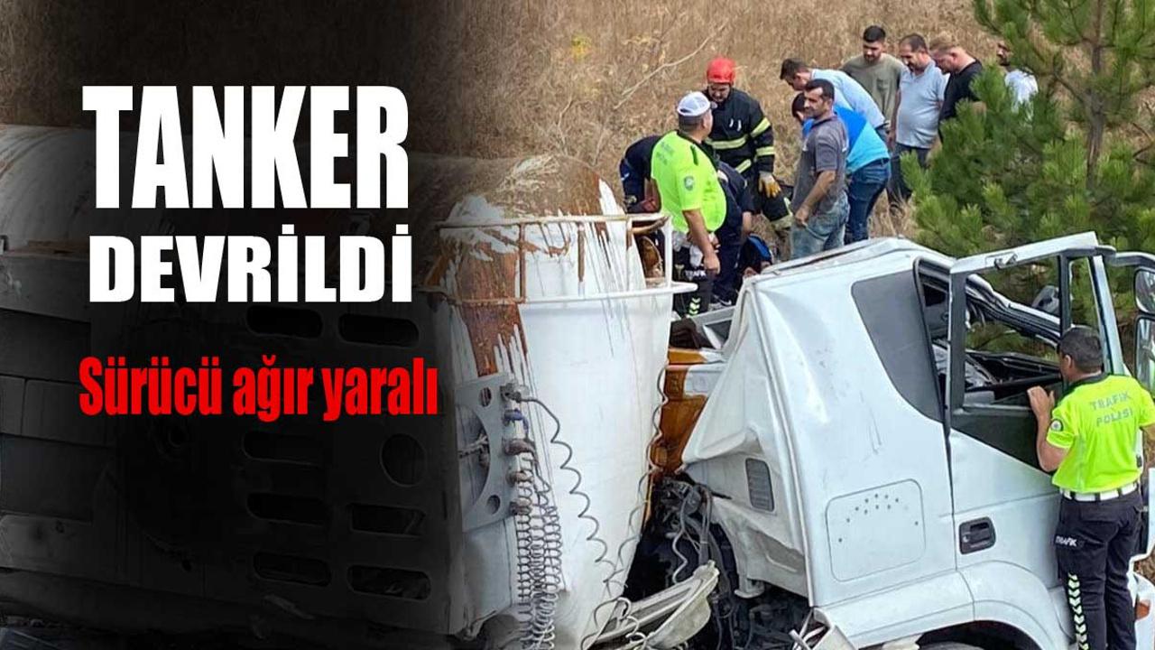 Tanker devrildi, Sürücü Ağır Yaralı