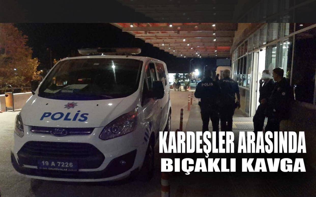 Kardeşler arasında bıçaklı kavga